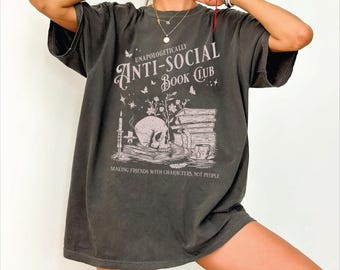 Unapologetically Anti-Social Book Club Comfort Colors Shirt, Dark Academia Bookish Tee