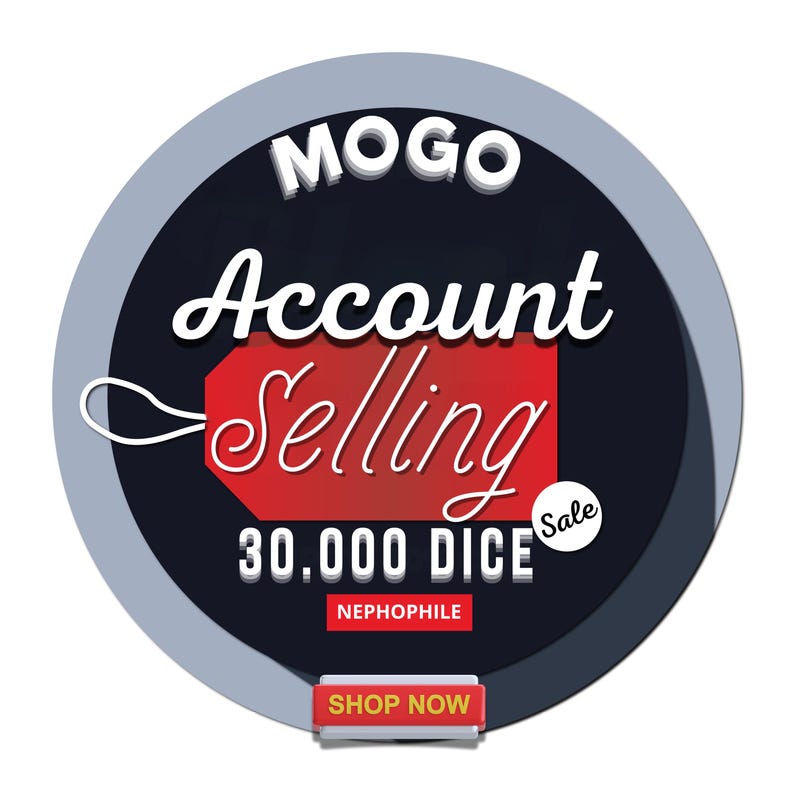 May include: A circular graphic with the word "MOGO" in white, above the words "Account Selling" in white script. A red tag reads "Selling" with "30.000 DICE" below. A "Sale" sticker is present. The bottom reads "SHOP NOW".