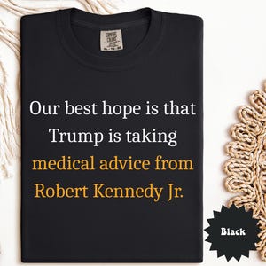 Funny Anti-Trump T-Shirt, Anti-Robert Kennedy Jr, HHS Shirt, Science Matters Tee, Medical Activist T, Political Shirt, Gift for Liberal, Social Justice Shirt, Resist Shirt, Protest Tee,
