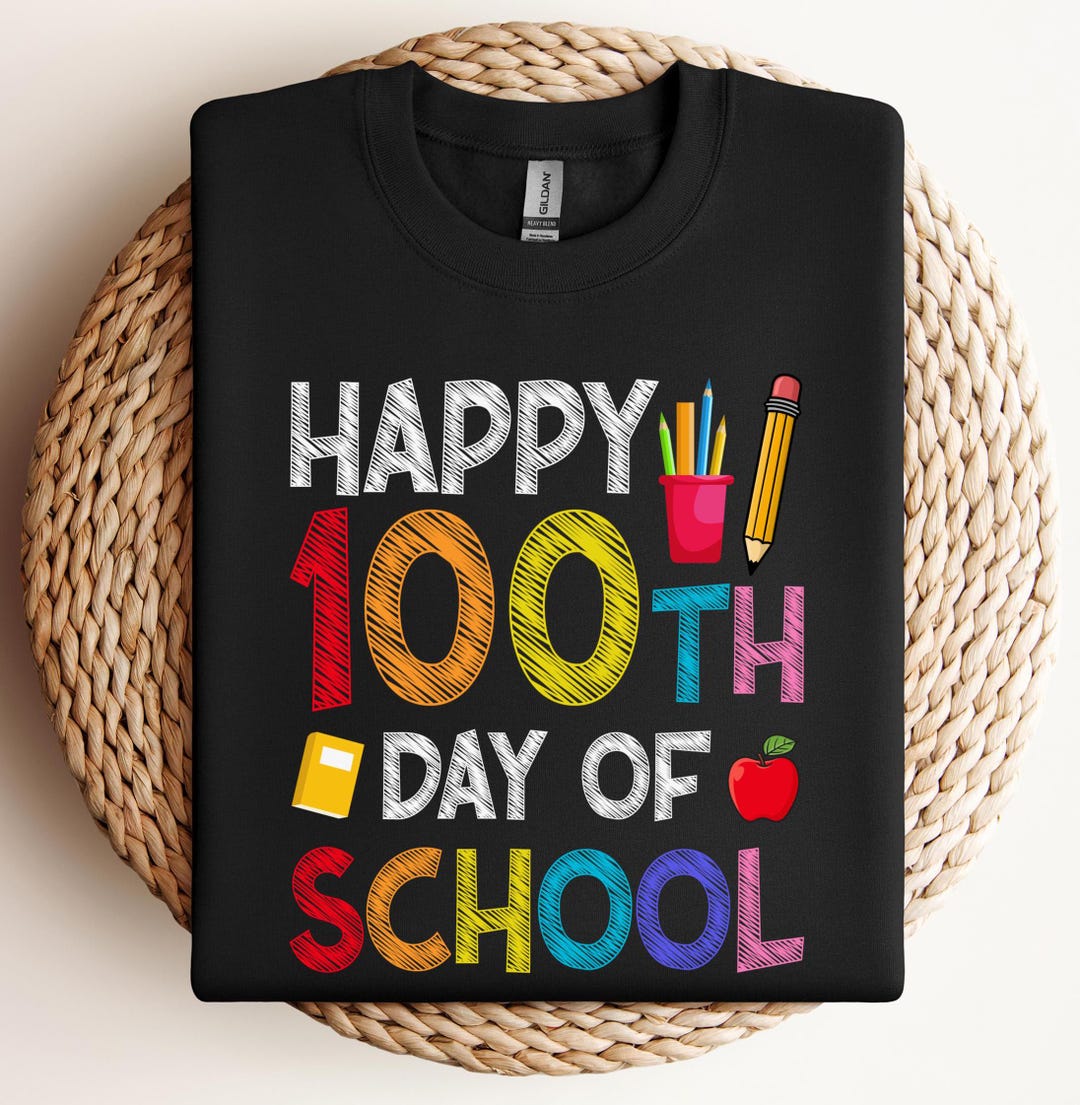 Happy 100th Day of School, Teacher 100 Days of School Sweatshirt ...