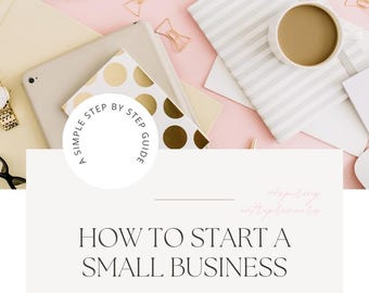 Puede incluir: Un fondo rosa con un portátil, una taza de café y una libreta con lunares dorados. El texto "Simple Step by Step Guide" está en un círculo en la libreta. El texto "How to Start a Small Business" está en letras grandes y negritas. El texto "in 1 day and on a budget. Turn your passion into a successful venture!" está debajo del título. El texto "By: Pennie Bailey" está en la parte inferior de la imagen.