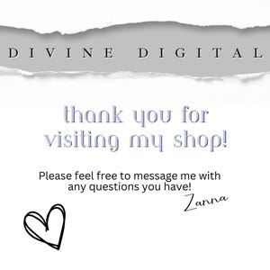 Pu&ograve; includere: Sfondo bianco con la scritta "DIVINE DIGITAL" in alto. Sotto, c'&egrave; scritto "thank you for visiting my shop!" e "Please feel free to message me with any questions you have!". Un cuore e una firma in basso.