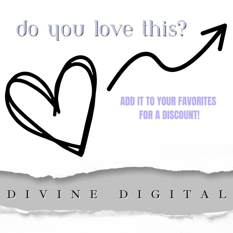 Pu&ograve; includere: Sfondo bianco con un contorno a forma di cuore nero, una freccia rivolta verso l'alto e il testo "do you love this?" e "ADD IT TO YOUR FAVORITES FOR A DISCOUNT!". Le parole "DIVINE DIGITAL" sono in basso.