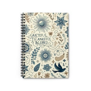 Grateful Thankful Blessed Spiral Notebook - Gratitude Journal, Prayer Journal, Gift for Students, Writers, or Art Lovers, Christian Gift