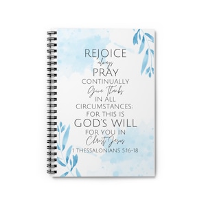 Rejoice Always, Pray Continnually Inspirational Notebook, Daily Gratitude Journal, Prayer Journal, Bible Study Notebook, Christian Gift