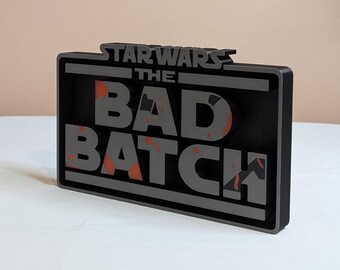The Bad Batch Freestanding Sign