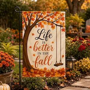 Life Is Better In The Fall Garden Flag, Rustic Maple Tree Swing Yard Decor, Autumn Leaves Porch Flag, Cozy Fall Outdoor Home Gift