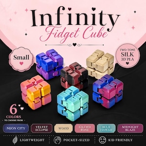 May include: Six small infinity fidget cubes in various colors including orange, purple, red, gold, teal, and blue. The text reads Infinity Fidget Cube, Small, Two-Tone Silk 3D PLA, 6 Colors To Choose From, Neon City, Velvet Eclipse, Wood, Gilded Rose, Blue Hawaii, Midnight Blaze, Lightweight, Pocket-Sized, and Kid Friendly.