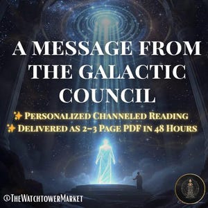 Galactic Council Message • A Channeled Reading from the Beings Overseeing Your Soul Path