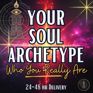 May include: A digital graphic with the text "YOUR SOUL ARCHETYPE Who You Really Are" in white and yellow fonts. The background features a nebula of red, purple, and yellow hues, with a gold-colored illustration of a tower and an eye.