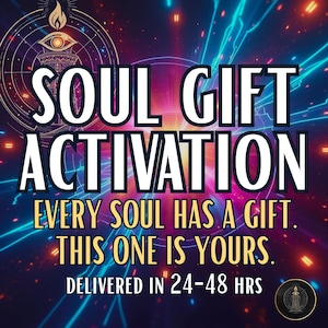 Soul Gift Activation Reading | Discover Your Hidden Spiritual Abilities & Unlock Your Divine Power
