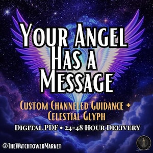 May include: A digital graphic with the text "YOUR ANGEL HAS A MESSAGE" in white, set against a starry night sky and a pair of purple and white angel wings. The graphic also includes the text "CUSTOM CHANNELED GUIDANCE + CELESTIAL GLYPH".