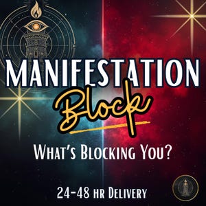 May include: A digital graphic with a celestial theme. The words "MANIFESTATION Block" are in large white and yellow text. The phrase "What's Blocking You?" is below. The background is split between blue and red with stars.