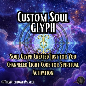 Op de afbeelding: Een digitale afbeelding met de tekst "Custom Soul Glyph" in het wit, tegen een kosmische achtergrond van blauw, paars en sterren. Het ontwerp bevat een centraal gouden glyph en de woorden "Soul Glyph Created Just For You" en "Channeled Light Code for Spiritual Activation."