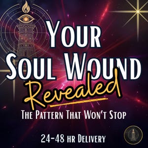 May include: A digital graphic with the text "YOUR SOUL WOUND REVEALED" in white and yellow, set against a cosmic background of red and purple hues. The phrase "THE PATTERN THAT WON'T STOP" is also included.