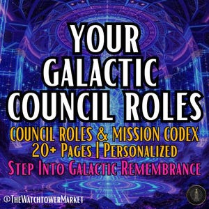 Galactic Council Soul Mission Reading: Starseed Codex (PDF Download)