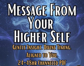 Higher Self Message Reading – Channeled Guidance From Your Soul’s Voice (PDF Spiritual Download)