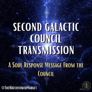 Könnte beinhalten: Ein digitales Kunstwerk mit kosmischem Thema. Das Bild zeigt den Text "SECOND GALACTIC COUNCIL TRANSMISSION" in Weiß, vor dem Hintergrund eines Sternenhimmels und himmlischer Muster. Zusätzlicher Text lautet "A Soul Response Message From The Council."