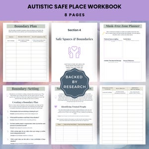 May include: A workbook titled "Autistic Safe Place Workbook" with 8 pages. The workbook includes sections on boundary setting, creating a boundary plan, identifying trusted people, and safe spaces and boundaries. The workbook is backed by research.
