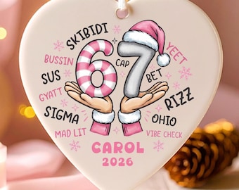 Custom Name 67 Christmas Ornament, Six Seven Ornament, Funny Gen Alpha Slang Gift 2025, Personalized Ornament Gift, Grandkids Xmas Keepsake