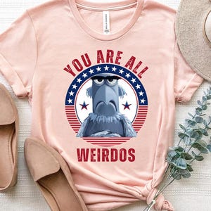 You Are All Weirdos Shirt, Patriotic Sam the Eagle Shirt, But Mostly America Shirt, Muppets Shirt, USA Flag Tee, Eagle Sam Muppets Shirt