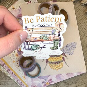 Gardening Quote Sticker: Water Resistant Vinyl Decal