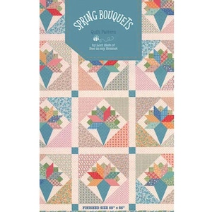 Spring Bouquet Quilt Pattern by Lori Holt of Bee in my Bonnet #P120-SPRINGBOUQUET - Finished Size 69&quot; x 86&quot;