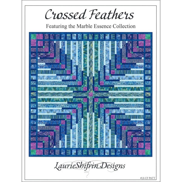 Crossed Feathers Quilt Pattern - Laurie Shifrin Designs Precut Friendly Featuring In the Beginning Texture Graphix or Marble Essence