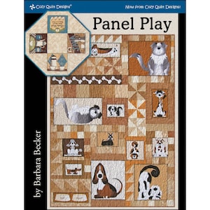 May include: A quilt pattern featuring a variety of dog breeds in different poses. The pattern is called "Panel Play" and is by Barbara Becker. The quilt is made up of brown, tan, and white fabric.