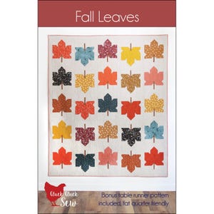 May include: A quilt pattern featuring a colorful arrangement of fall leaves in various shades of red, orange, yellow, blue, and green. The pattern is called "Fall Leaves" and includes a bonus table runner pattern. The pattern is fat quarter friendly.