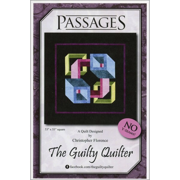 PASSAGES Quilt Pattern - The Guilty Quilter - Christopher Florence - Geometric 3D Puzzle Illusion Quilt Pattern 53" x 53" Finished Size