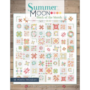 Summer Moon Quilt Musterbuch - Block des Monats BOM Musterbuch - Autor Carrie Nelson - Verkäufer: Es ist Sew Emma 10-Monats-Programm-Blöcken