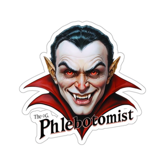The OG Phlebotomist Vinyl Sticker Decal Vampire Design Perfect for Halloween and Dark Humor Fans