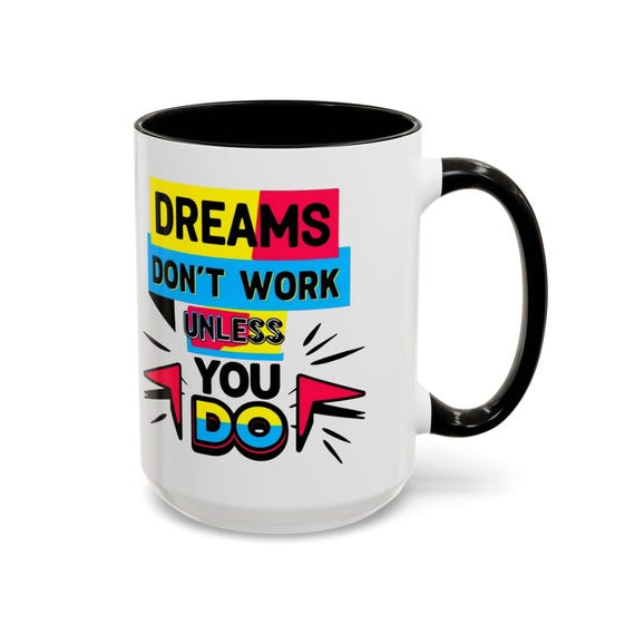 Large Coffee Mug Dreams Dont Work Unless You Do Motivational Pop Art Design
