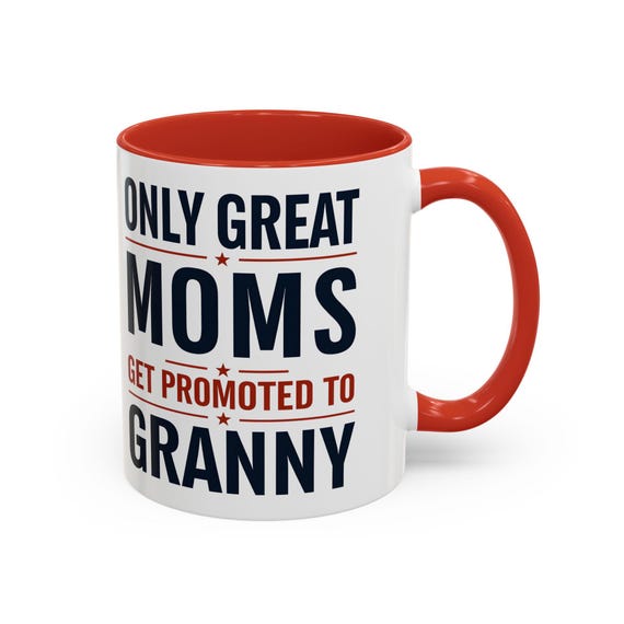 Coffee Mug - Only Great Moms Become Grandmas - Gift for Granny, Ceramic Tea Mug for Mother's Day & Birthday Present