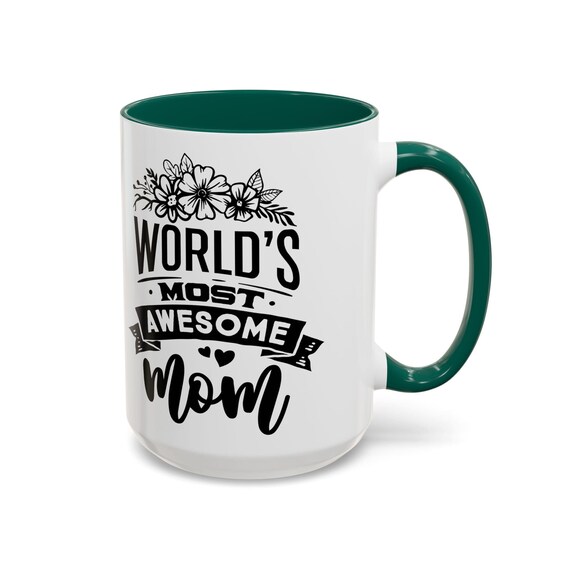 Large Coffee Mug Worlds Most Awesome Mom Funny Gift For Mothers Day Or Birthdays