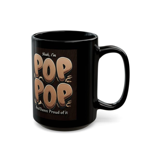 Funny Pop Mug - Proud Pop Ceramic Coffee Mug - Unique Gift for Grandpas