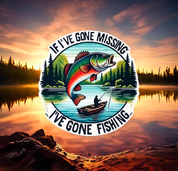 Gone Fishing Sticker - If I'm Missing, I've Gone Fishing Vinyl Sticker - Funny Fish Decal for Laptops, Coolers, and Cars