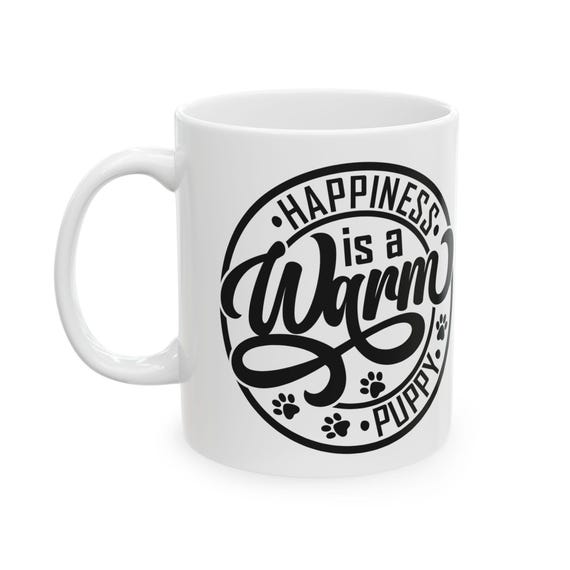 Large Coffee Mug Happiness Is a Warm Puppy Heartwarming Paw Print Design Gift for Dog Lovers