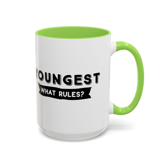 Large Coffee Mug Youngest What Rules Funny Mug Perfect For Siblings And Family Humor