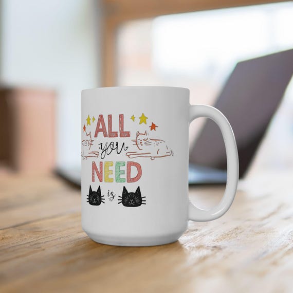 Large Coffee Mug All You Need Is Cats Whimsical Crayon Design With Playful Stars and Cat Illustrations Gift for Cat Lovers