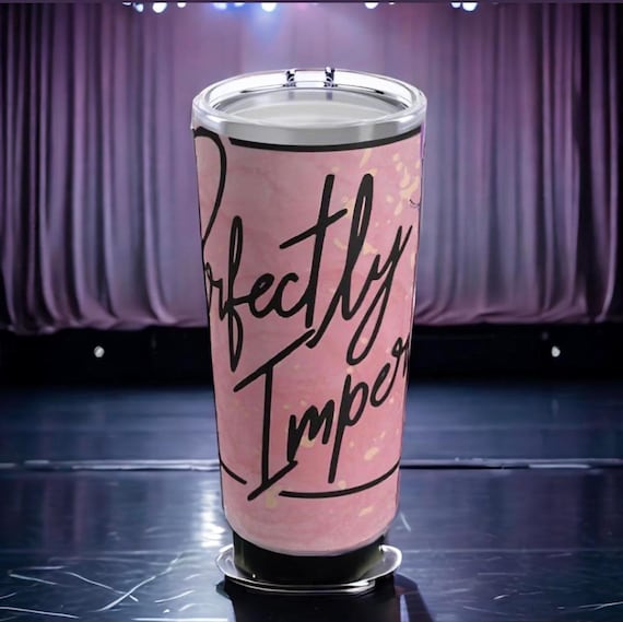 Perfectly Imperfect 20oz Tumbler  Inspirational Drinkware