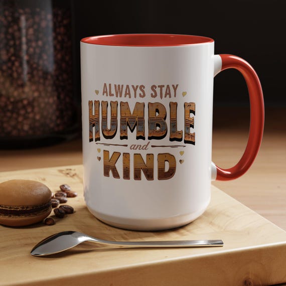 Large Coffee Mug Always Stay Humble and Kind Inspirational Quote with Rustic Earthy Design Perfect for Motivational Gifts