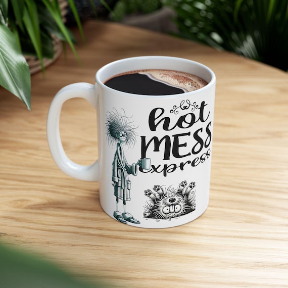 Hot Mess Express Ceramic Coffee Mug, (11oz, 15oz)