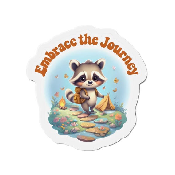 Embrace The Journey Die-Cut Magnet, Backpack Camping Raccoon Fridge Magnet, Adventure Wildlife Kitchen Decor, Gift for Outdoor Enthusiasts,
