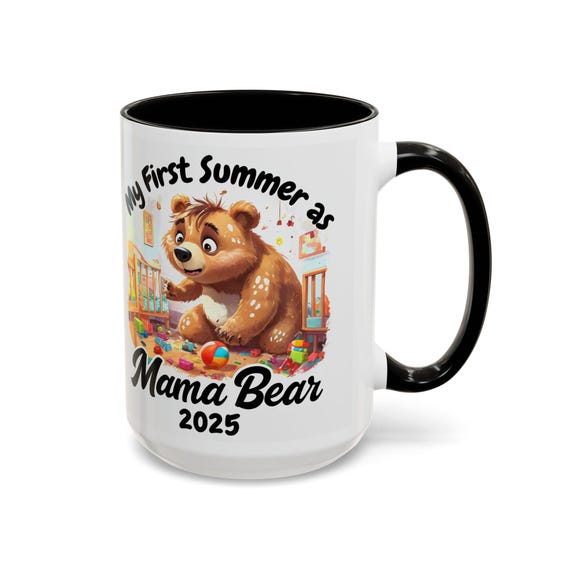 Large Coffee Mug First Summer as Mama Bear 2025, Cute Bear Design, 15oz Mug