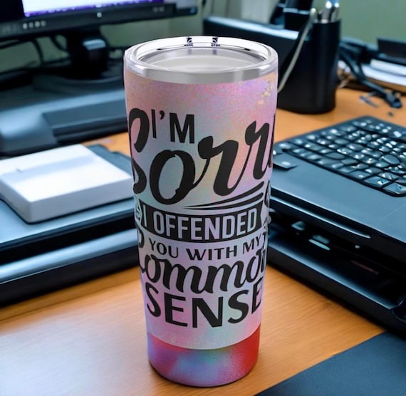 Funny Tumbler - Rainbow Quote 20oz Insulated Travel Mug, Humorous Gift for Men & Women, Funny Coffee Cup, Unique Present