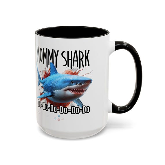 Large Coffee Mug Mommy Shark, Do-Do, Bold Shark Design, 15oz  - Fun Parody Mug