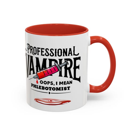 Large Coffee Mug - Professional Vampire Funny Phlebotomist Mug - Perfect Gift for Medical Professionals 15oz