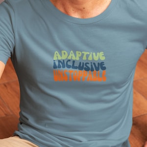 Adaptive Inclusive Unstoppable | Inclusive Adaptive Sports T-Shirt